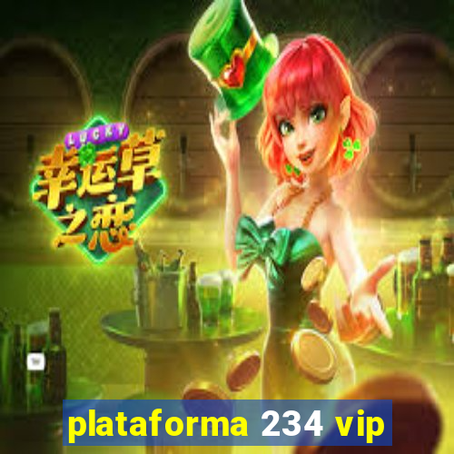 plataforma 234 vip